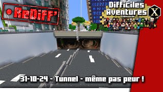 Minecraft Difficiles Aventures ReDiff Live 311024  Le tunnel même pas peur [upl. by Raimundo]