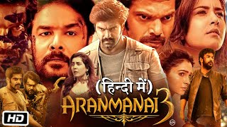 Aranmanai 3 Full HD Movie in Hindi Dubbed  Story Explanation  Raashii Khanna  Sundar C [upl. by Gnuy]