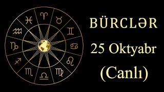 BÜRCLƏR  25 OKTYABR canlı [upl. by Armilla]