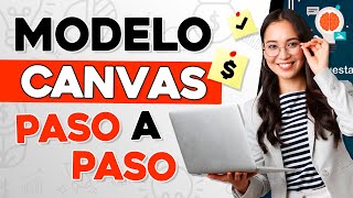 Modelo Canvas Explicado PASO a PASO con Ejemplo 💸 Como Aplicar Modelo Canvas [upl. by Amandi]