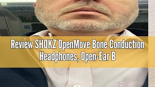 Review SHOKZ OpenMove Bone Conduction Headphones OpenEar Bluetooth Sports Earphones with Mic IP55 [upl. by Krisha351]