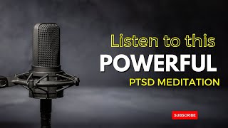 🌟🌟🌟HEAL FROM TRAUMA WITH THIS POWERFUL PTSD MEDITATION [upl. by Koch203]