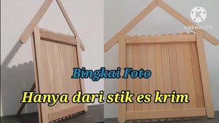 Cara Simple Membuat Bingkai Foto dari Stik Es Krim [upl. by Nole]