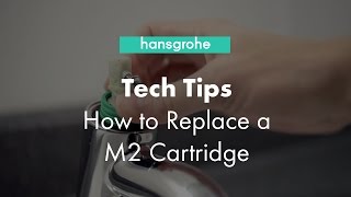 Hansgrohe Tech Tips How to Replace a M2 Cartridge [upl. by Primaveras]