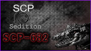 SCP  Sedition  SCP682 [upl. by Clower]