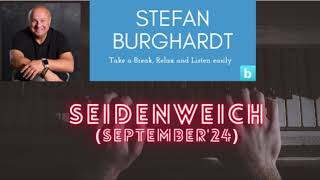 Stefan Burghardt  Seidenweich September 2024 [upl. by Carrelli]