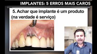 Implantes Dentários Os Erros Básicos que Você Pode Estar Cometendo ERRO 5 [upl. by Narruc817]