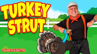 Turkey Strut ♫ Thanksgiving Songs For Kids ♫ Turkey Dance Songs ♫ Fun Songs by The Learning Station [upl. by Teews]