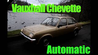 Vauxhall Chevette Automatic [upl. by Lyndes326]