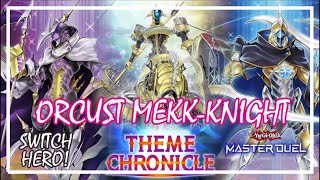 ORCUST X MEKKKNIGHT THEME CHRONICLE FESTIVAL 2024 YuGiOh Master Duel orcust mekkknight [upl. by Aynod54]