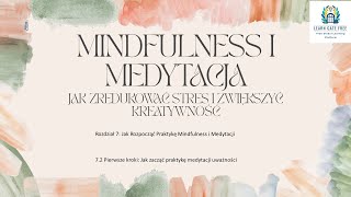 Lekcja 32  Pierwsze kroki Jak zacząć praktykę medytacji uważności  Mindfulness i MedytacjaPL [upl. by Moody]