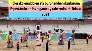 Tolosako erraldoien eta buruhandien ikuskizuna  2021 [upl. by Naylor]