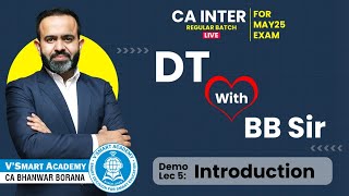 Demo Lec 05 Introduction  CA Inter DT Regular Batch for MaySep25  CA Bhanwar Borana [upl. by Laurene]