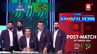 The Pavilion  Karachi Kings vs Multan Sultans PostMatch Expert Analysis  3 March 2024  PSL9 [upl. by Dauf]