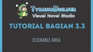 Tutorial Membuat Game Visual Novel dengan Tyranobuilder Bagian 3 part 3 [upl. by Deane]