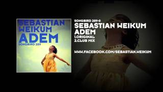 Sebastian Weikum  Adem [upl. by Brockwell792]