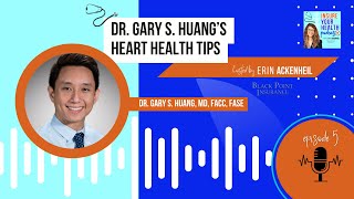 Dr Gary S Huangs Heart Health Tips [upl. by Etnuad]