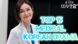 Top 15 Medical Korean drama • full list 🔥🔥 [upl. by Quackenbush]