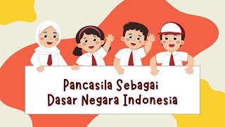 PANCASILA SEBAGAI DASAR NEGARAKU  PKN KELAS 2  FASE A [upl. by Farkas]