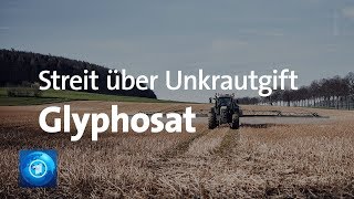 GlyphosatAusstieg Streit über Unkrautvernichter [upl. by Ennoved694]