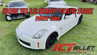 HOW TO LS Swap Your 350Z  Part One [upl. by Bogusz]