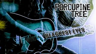 quotBlackest Eyesquot Porcupine Tree Guitar Cover [upl. by Nnayram]