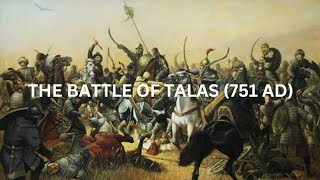 Battle of Talas The Clash That Changed World History [upl. by Jerusalem]