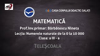 Matematica  Clasa a 3a  Numerele naturale de 0 la 10000 [upl. by Enoob520]