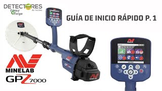 Minelab GPZ 7000 Metal Detector  Guía de inicio rápido Español  P 1  Detector de Oro Profesional [upl. by Nosiaj209]