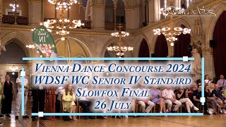 Vienna Dance Concourse 2024  Senior IV Standard Slowfox WC WDSF  Final  26 July 2024 [upl. by Ashley]