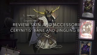 Review Skin and Accessories  Cerynitis’ Bane and Jingling Bell  identityv  Payer Payee [upl. by Nospmas]