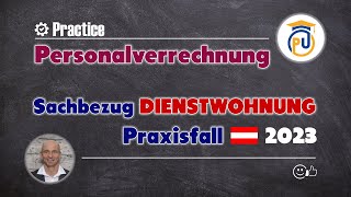 Gehalt mit Sachbezug Dienstwohnung  Personalverrechnung [upl. by Noired]