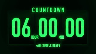 6 Hours Countdown Flip Timer  Simple Beeps 🟢 [upl. by Desimone]