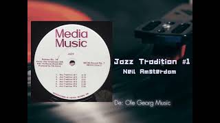 Neil Amsterdam  Jazz Tradition [upl. by Fulmer]