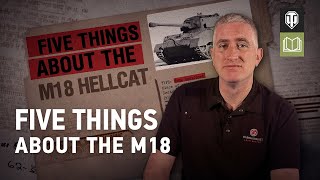 Five Things About the M18 Hellcat with The Chieftain  World of Tanks [upl. by Alamaj]