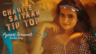 Chahiye Saiyaan Tip Top  Pyaari Tarawali  Priyanka Singh  Dollye Tomar  Omsheel Productions [upl. by Dnomhcir10]