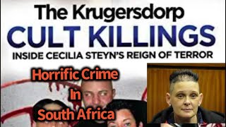 truecrime The Krugersdorp Cult Killings Cecilia Steyn REIGN OF TERROR Mature Audience only [upl. by Ahsyekat]