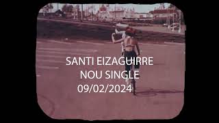 TEASER  quotPodrem Parlarquot  NOU SINGLE  Santi Eizaguirre 09022024 [upl. by Calesta276]