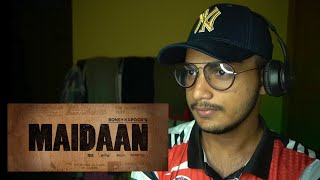 MAIDAAN Trailer  Reaction [upl. by Winou]