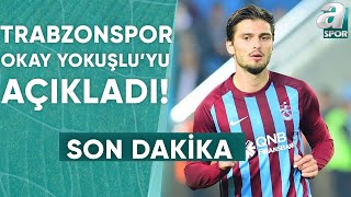 Trabzonspor Okay Yokuşluyu KAPA Bildirdi  A Spor  Transfer Raporu  31072024 [upl. by Eisteb]