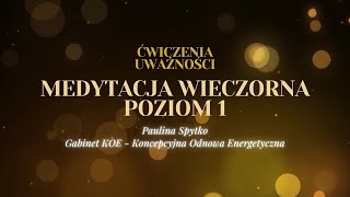 Medytacja wieczorna Kontrola Myśli Poziom 1 [upl. by Molli]