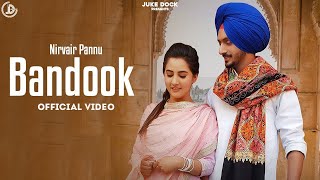 Bandook  Nirvair Pannu Official Video Deep Royce  Juke Dock [upl. by Airolg356]