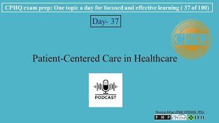 CPHQ exam prep  PatientCentered Care in Healthcare  Podcast [upl. by Harlie470]