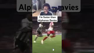 I’m faster than Alphonso Davies alphonsodavies [upl. by Alair]