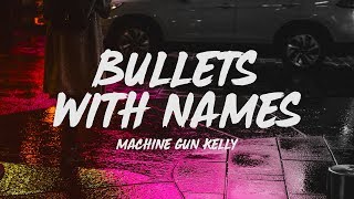 Machine Gun Kelly  Bullets With Names Lyrics ft Young Thug Lil Duke amp RJmrLA [upl. by Ainekahs530]