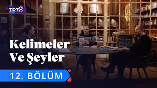 Kelimeler ve Şeyler  12 Bölüm [upl. by Otreblig778]