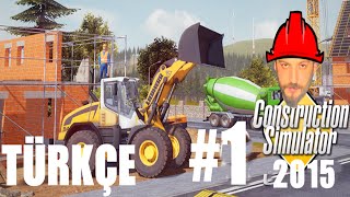 Construction Bau Simulator 2015 Türkçe  İlk Bakışİnceleme [upl. by Fessuoy131]