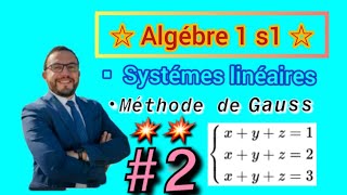 💥2 Algébre 1 chapitre1 Les Systèmes linéaires🎉•Méthode de Gouss🚨🔥 s1 SMPCBCGMIPC [upl. by Grote]