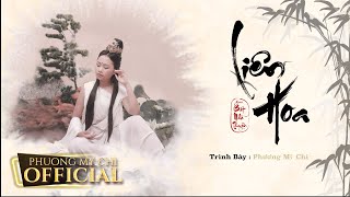 Phương Mỹ Chi  Liên Hoa  Official MV Lyrics  Album quotBÁT NHÃ THUYỀNquot [upl. by Cort805]