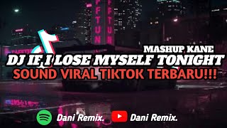 DJ IF I LOSE MYSELF TONIGHT X MASHUP KANE STYLE KARSUM FVNKY  SOUND VIRAL TIKTOK TERBARU [upl. by Darwen]